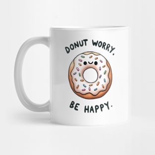 Donut Worry, Be Happy, Donut Joke Pun Quote Sayings Mug